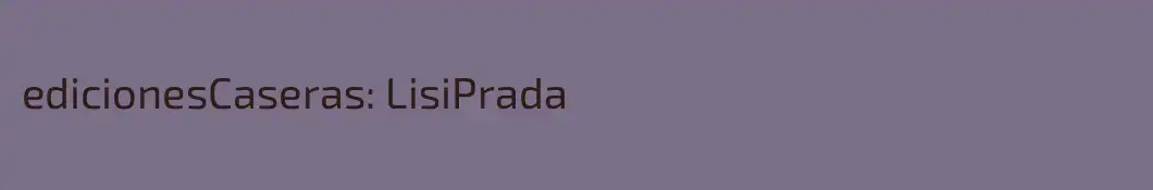 edicionesCaseras: LisiPrada